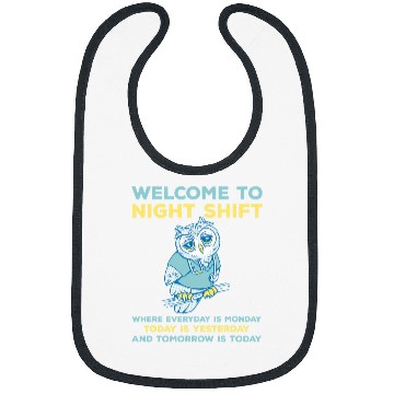 Discover Funny Night Shift Quote Owl Graveyard Shift Bibs