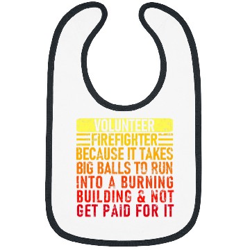Discover Volunteer Firefighter Because It Takes Big 2Funny Volunteer Bibs