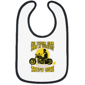 Discover Motorcycle vintages Bike So Your Car Has A Turbo Thats Cute Bibs