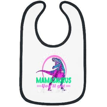 Discover Dinosaur Pet Dont Mess With Mamasaurus Youll Get Jurasskicked Retro Bibs