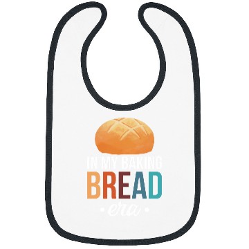 Discover In My Baking Bread Era Sourdough Yeast Dough Bread Starter 1 Bibs