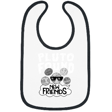 Discover Pluto Found New Friends Pluto Lover Astronomer 1 Bibs