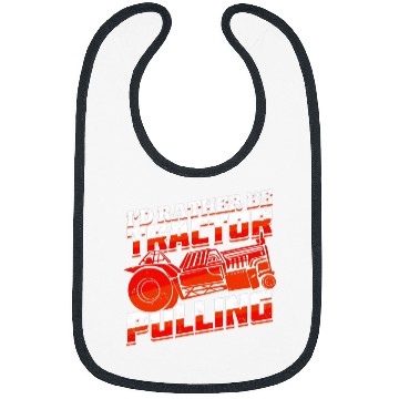 Discover Tractor Fun driving Id Rather Be Tractor Pulling Bibs