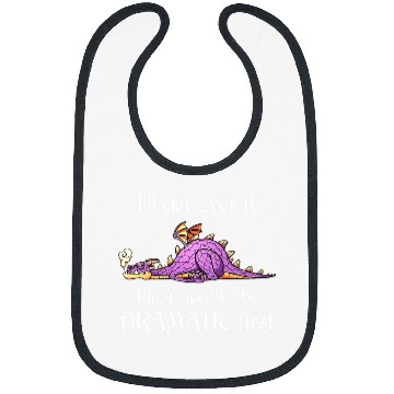 Discover Dragon Pet Ill Get Over It I Just Need To Be Dramatic First Bibs