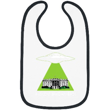Discover Aliens UFO UFO Abduction Dont Bring Him Back Bibs