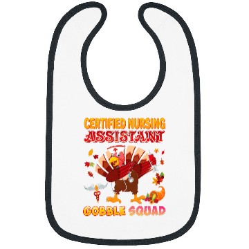Discover nurses Job certified nursing assistant gobble squad turkey Bibs
