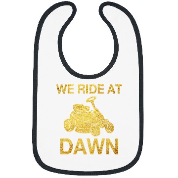 Discover Lawn Mower Fun We Ride At Dawn Dad Lawn Mower Make Laugh Day Yard Work00028 Bibs