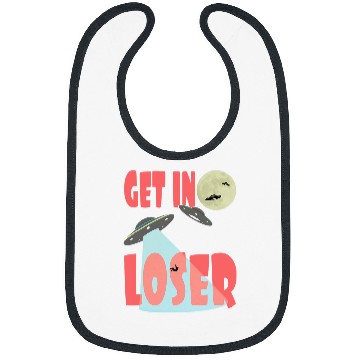 Discover Aliens UFO Science Fiction Get In Loser Bibs