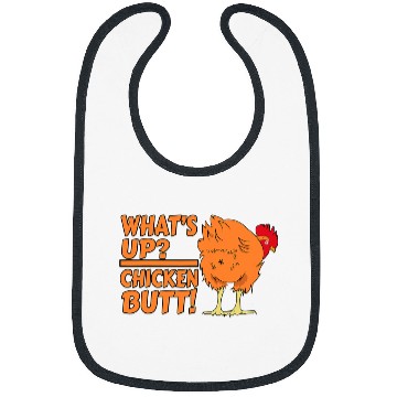 Discover Chicken Pet Whats Up Chicken Butt Funny Chicken Joke Chicken Owner 367 Bibs