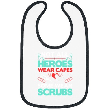 Discover nurses Job Not All Heroes Wear Capes Some Wear Scrubs Doctor RN nurses Bibs