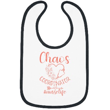 Discover nurses Job Chaos Coordinator nurses Life Chaos nurses Appreciation Bibs