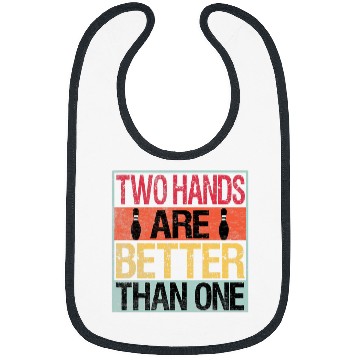 Discover Sport Bowling Two Hands Are Better Than One Two Handed Bowling Retro Bibs