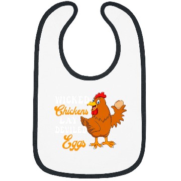 Discover Chicken Pet Wicked Chickens Lay Deviled Eggs Funny Chicken Farmer Humor Bibs