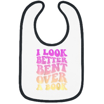 Discover Book Fun I Look Better Bent Over A Book 14 Bibs