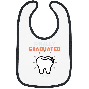 Discover dentists Job Finally Graduation Tee Bibs