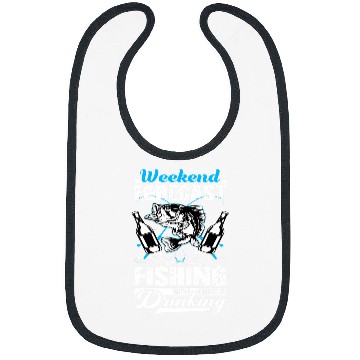 Discover Fishing Fun Weekend Forecast Fishing With A Chance Of Drinking funny Bibs