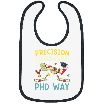 Discover Doctoral Thesis Precision Guesswork The Ph D Way Doctor Bibs