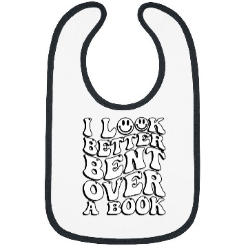 Discover Book Fun I Look Better Bent Over A Book Teacher Bibs