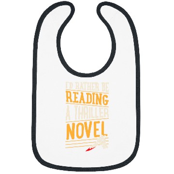 Discover Book Fun Id Rather Be Reading A Thriller Novel 1 Bibs
