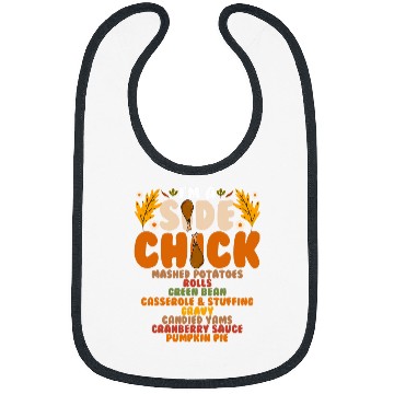 Discover Chicken Pet Funny Turkey Leg Im A Side Chick Thanksgiving Day Bibs