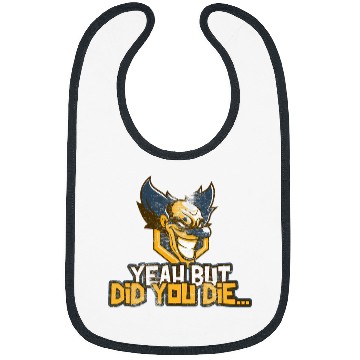 Discover Yeah But Did You Die Funny Meme Gym Halloween Clown Ed Bibs