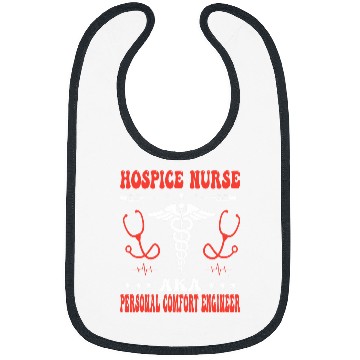 Discover nurses Job Hospice nurses aka Personal Comfort Engineer 1 Bibs