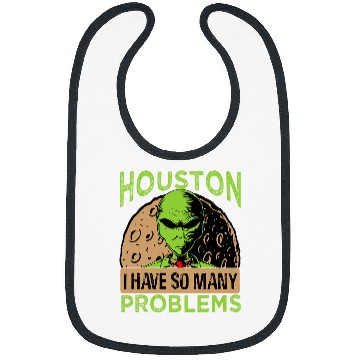 Discover Aliens UFO Houston I Have So Many Problems 2Extraterrestrial Bibs
