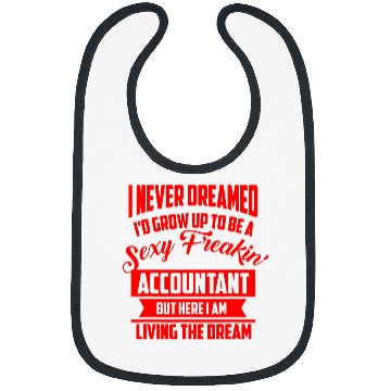 Discover Accountant Job Sexy Accountant Dream Cute Financial Graduate Funny Gift 1 Bibs