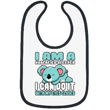 Discover Koala Pet Im a Koalafied sleeper I can do it with my Eyes closed Bibs