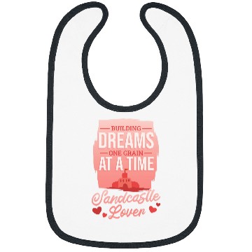 Discover Building Dreams One Grain A Time Beach Sand Castle Builder Bibs
