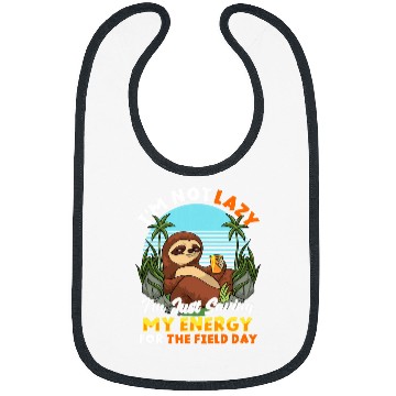 Discover Sloth Pet Im Not Lazy Just Saving My Energy For Field Day Bibs