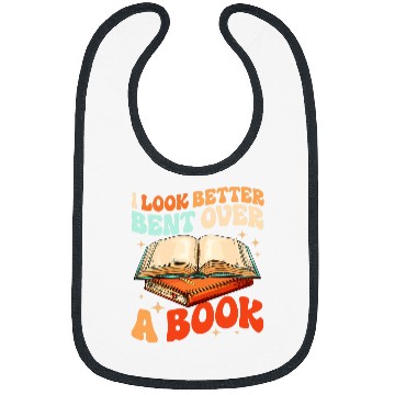Discover Book Fun Groovy I Look Better Bent Over A Book Book Lover Bibs