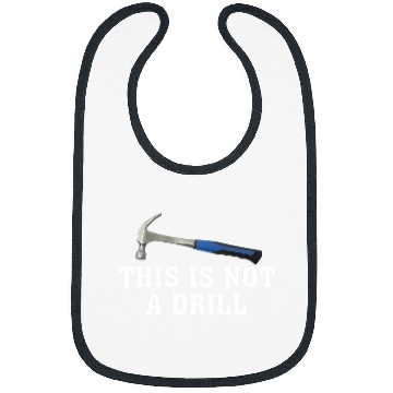 Discover Woodworker Job this is not a drill novelty tools hammer builder Bibs