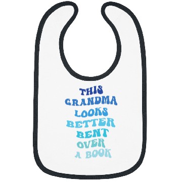 Discover Book Fun This Grandma Looks Better Bent Over A Book Reading Hobby Bibs