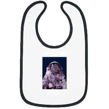 Discover I Need More Space Cat in Astronaut Space Suit Bibs