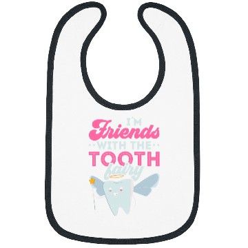 Discover dentists Job Im Friends With The Tooth Fairy dentists Dental Hygienist Bibs