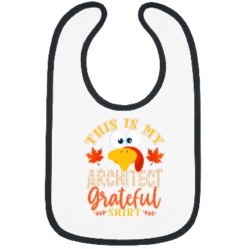 Discover Thanksgiving Turkey This Is My Architect Grateful Bibs