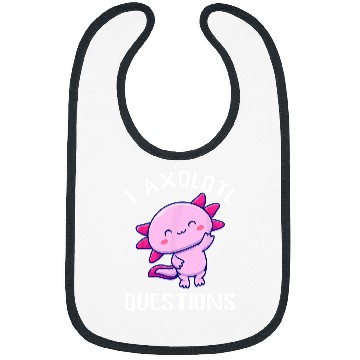 Discover Axolotls Pet I Axolotls Questions Funny Kawaii Axolotls Salamander Outfit 21 Bibs
