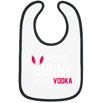 Discover Wines Fun Some Bunny Needs Vodka Easter Bunny Bibs