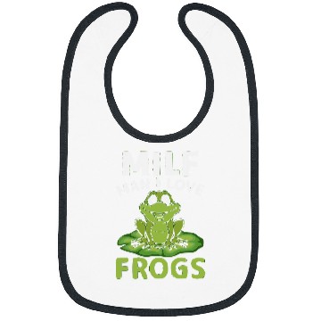 Discover Frog Pet Milf Man I Love Frogs Frog Lover Funny Quotes Bibs