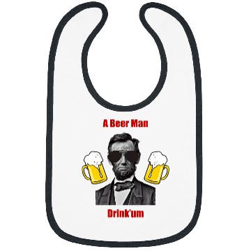 Discover Beer Fun A Beer Man Abraham Lincoln Drinking Bibs