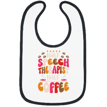 Discover Groovy Half Speech Therapist Half Coffee Slp Speech Therapy Bibs
