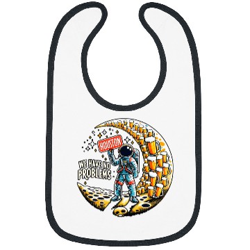 Discover Astronaut Job Houston we have no problems Astronaut Drinking Beer Bibs