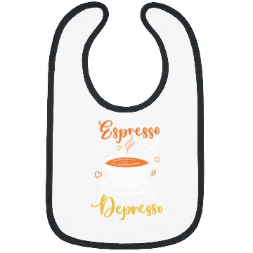 Discover Coffee Fun More Espresso Less Depresso 1 Bibs