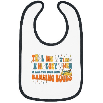 Discover Book Fun Tell Me A Time In History When The Good Guys Banned Books 6 Bibs