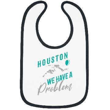 Discover Houston We Have a Problem Astronomers Astronomy Bibs