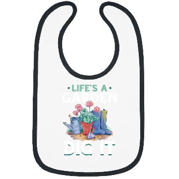 Discover Garden Gardening Lifes A Garden Dig It Bibs