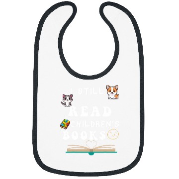 Discover I Still Read Childrens Books Teacher Life Bibs