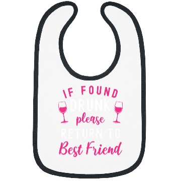 Discover Wines Fun If Found Drunk Return To bests Friend Wines Funny Drinking Bibs