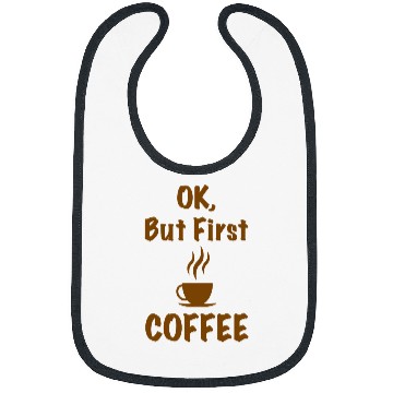Discover Coffee Fun OK But First COFFEE 6 Bibs